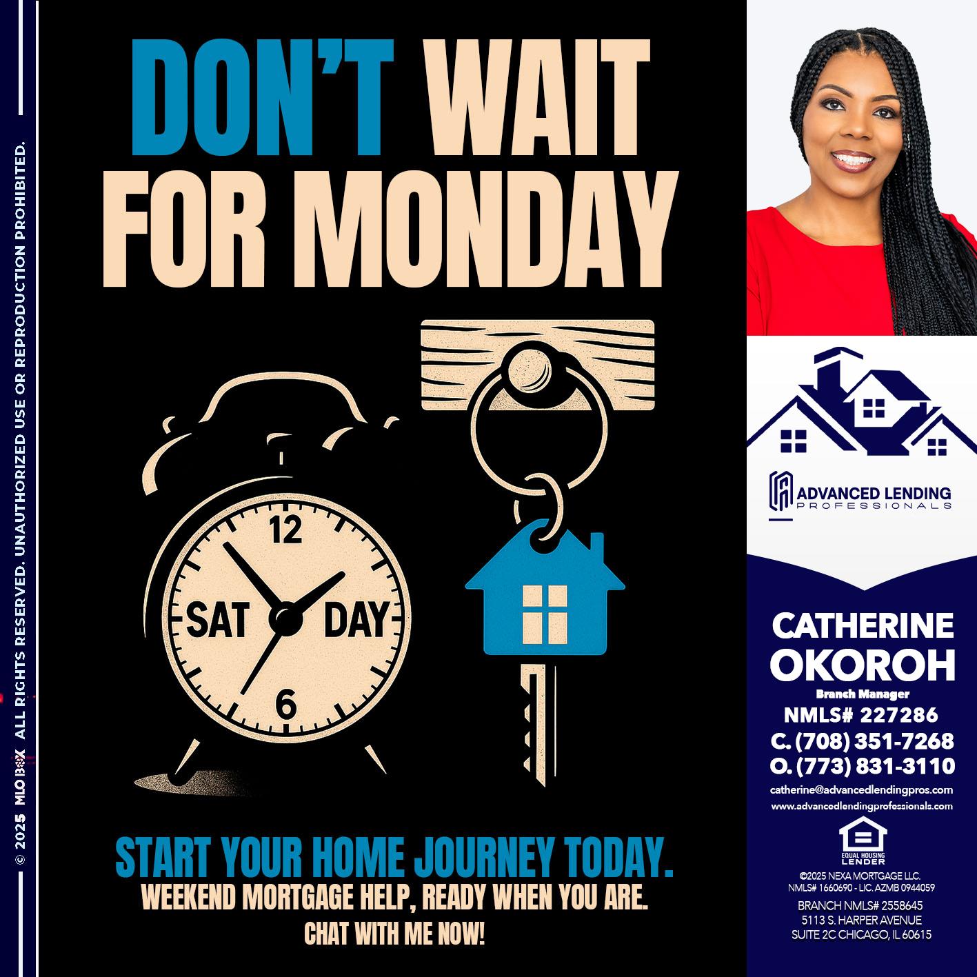 DONT WAIT FOR MONDAY -  Advanced Lending Professionals -Branch Manager